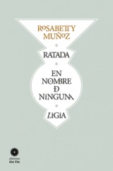 Ratada. En nombre de ninguna. Ligia