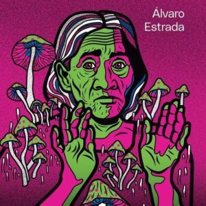 La vida de María Sabina