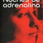Noches de adrenalina