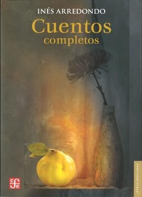 Cuentos completos / Inés Arredondo.