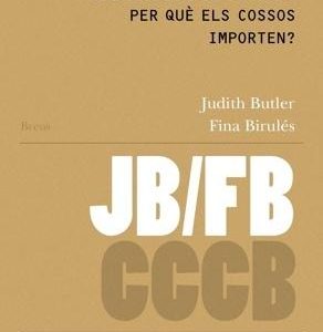 L embolic del gènere. Per què els cossos importen? / Gender Trouble: Why do Bodies matter?