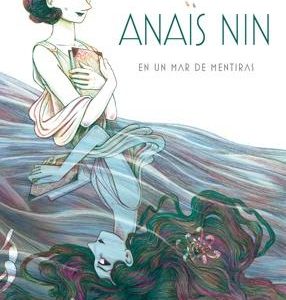 Anaïs Nin en un mar de mentiras