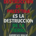 Destruccion de palestina es la destruccion de la tierra