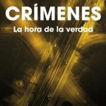 Crímenes 4 - La hora de la verdad