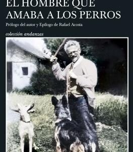 El hombre que amaba a los perros (Edición 15 aniversario)