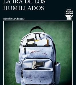 La ira de los humillados (Serie Kostas Jaritos 16)