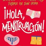 ¡Hola menstruación!