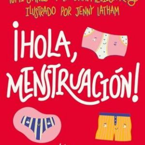 ¡Hola menstruación!