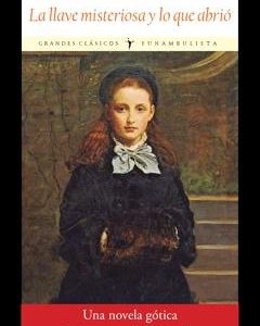 La llave misteriosa y lo que abrió