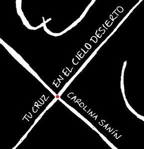 Tu cruz en el cielo desierto