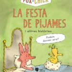 Fox + Chick. La festa de pijames i altres històries