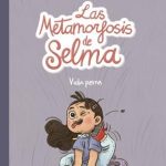 Las metamorfosis de Selma 1