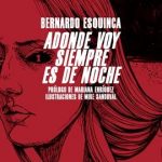 Adonde voy siempre es de noche