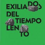 Exiliados del tiempo lento
