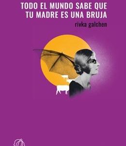 Todo el mundo sabe que tu madre es una bruja