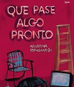 Que pase algo pronto