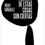 Algunas de estas cosas son ciertas