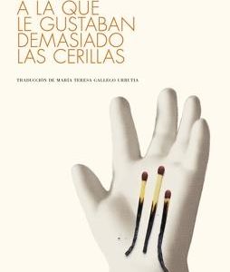 La niña a la que le gustaban demasiado las cerillas