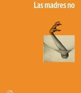 Las madres no