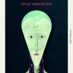 El fino arte de crear monstruos