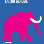 La era glacial