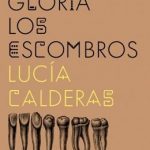 Nuestra gloria los escombros