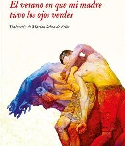 El verano en que mi madre tuvo los ojos verdes