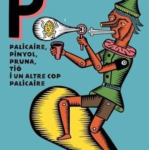 Palicaire, pinyol, pruna, tió i un altre cop palicaire