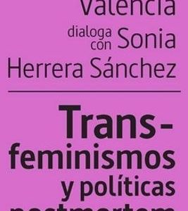 TRANS-FEMINISMOS Y POLITICAS POSTMORTEM