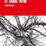 El árbol viene