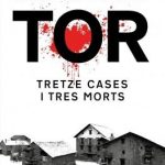 Tor. Tretze cases i tres morts (edició definitiva)