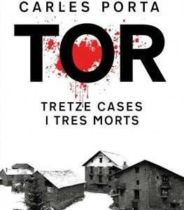 Tor. Tretze cases i tres morts (edició definitiva)