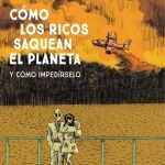Cómo los ricos saquean el planeta