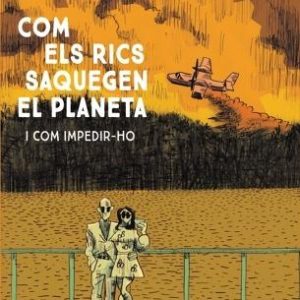 Com els rics saquegen el planeta
