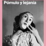 Pómulo y lejanía