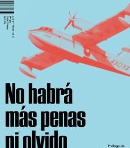 No habrá más penas ni olvido