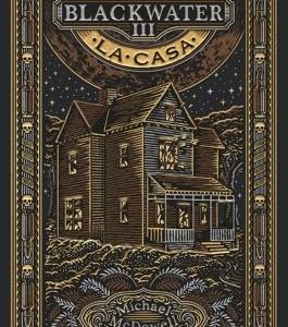 BLACKWATER III. La casa