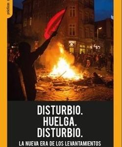 Disturbio. Huelga. Disturbio.