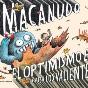 El optimismo es para los valientes (Macanudo USA)