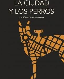 La ciudad y los perros (edición del cincuentenario) (Edición conmemorativa de la RAE y la ASALE)