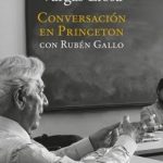 Conversación en Princeton con Rubén Gallo