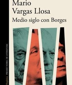 Medio siglo con Borges