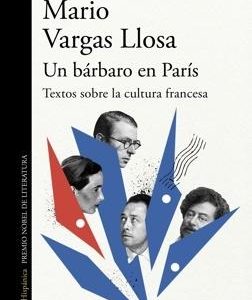 Un bárbaro en París: Textos sobre la cultura francesa