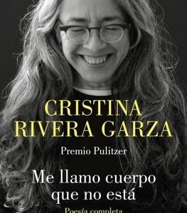 Me llamo cuerpo que no está. Poesía completa