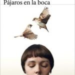 Pájaros en la boca y otros cuentos
