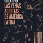 Las venas abiertas de América Latina