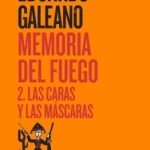 Memoria del fuego 2. Las caras y las máscaras