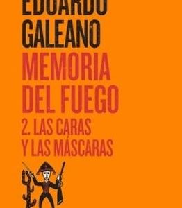 Memoria del fuego 2. Las caras y las máscaras