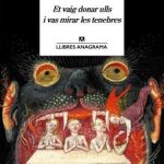 Et vaig donar ulls i vas mirar les tenebres