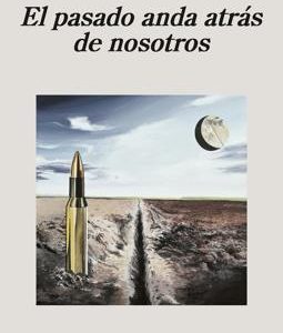 El pasado anda atrás de nosotros